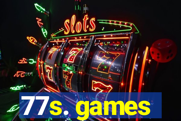 77s. games